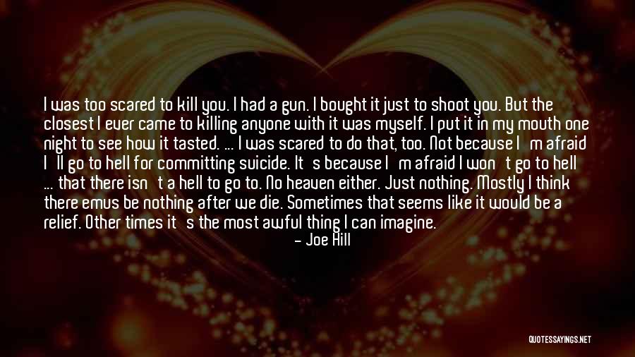 After We Die Quotes By Joe Hill After We Die Quotes By Joe Hill