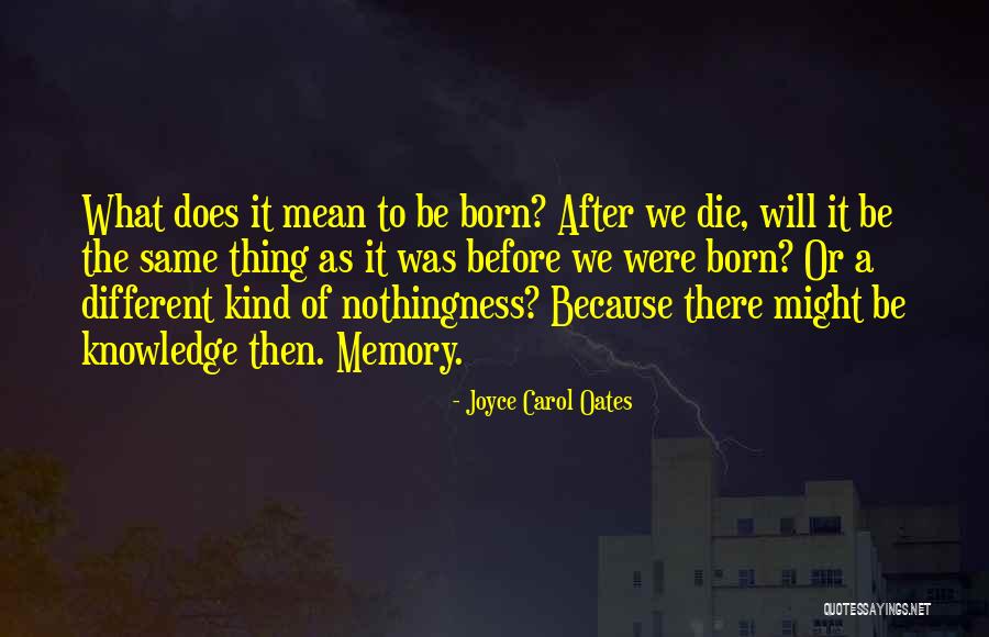 After We Die Quotes By Joyce Carol Oates After We Die Quotes By Joyce Carol Oates