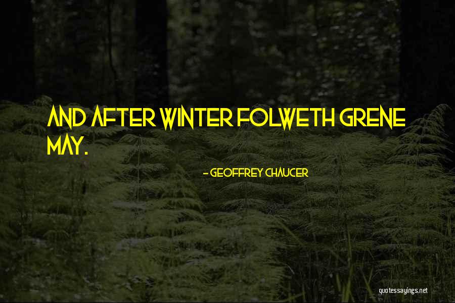 After Winter Comes Spring Quotes By Geoffrey Chaucer After Winter Comes Spring Quotes By Geoffrey Chaucer