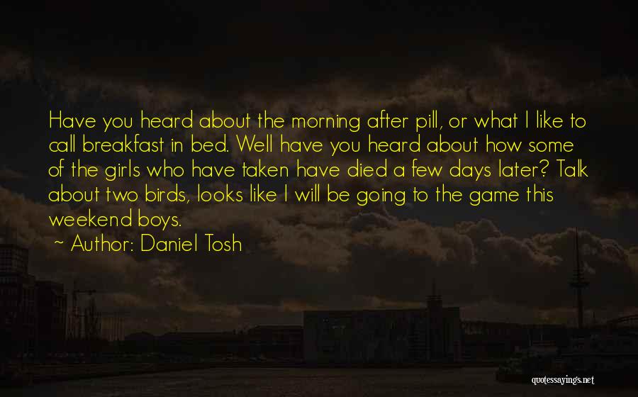 After You Died Quotes By Daniel Tosh