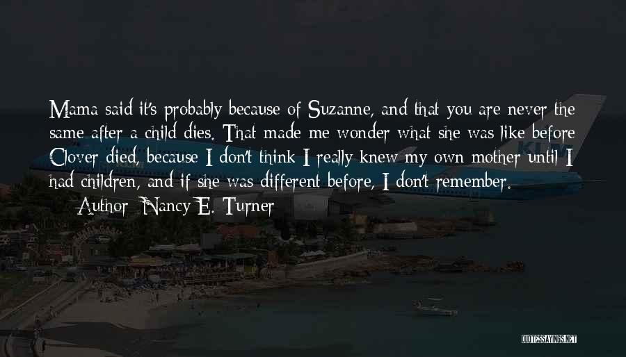 After You Died Quotes By Nancy E. Turner