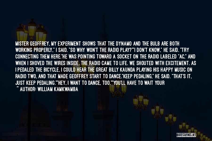 After You Died Quotes By William Kamkwamba