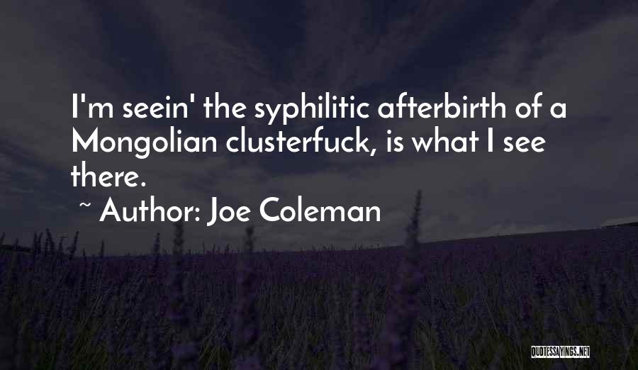Afterbirth Quotes By Joe Coleman