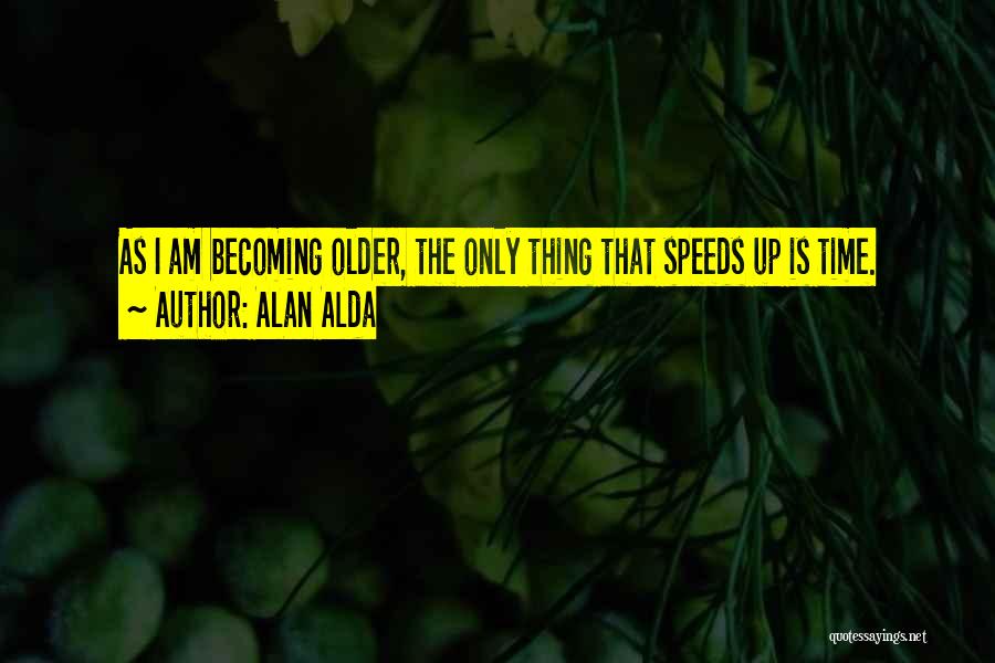 Aftereffect And Proanimator Quotes By Alan Alda