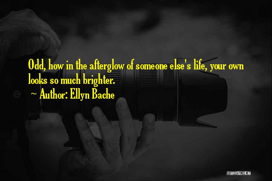 Afterglow Quotes By Ellyn Bache