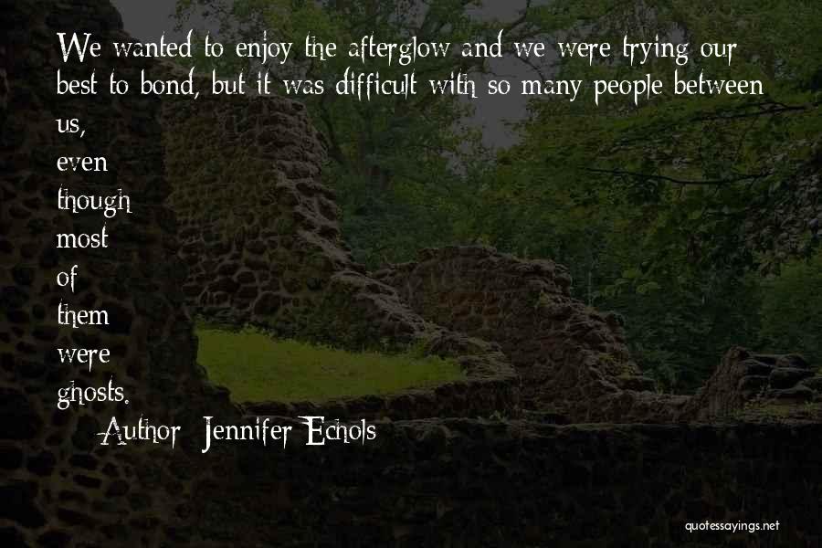 Afterglow Quotes By Jennifer Echols