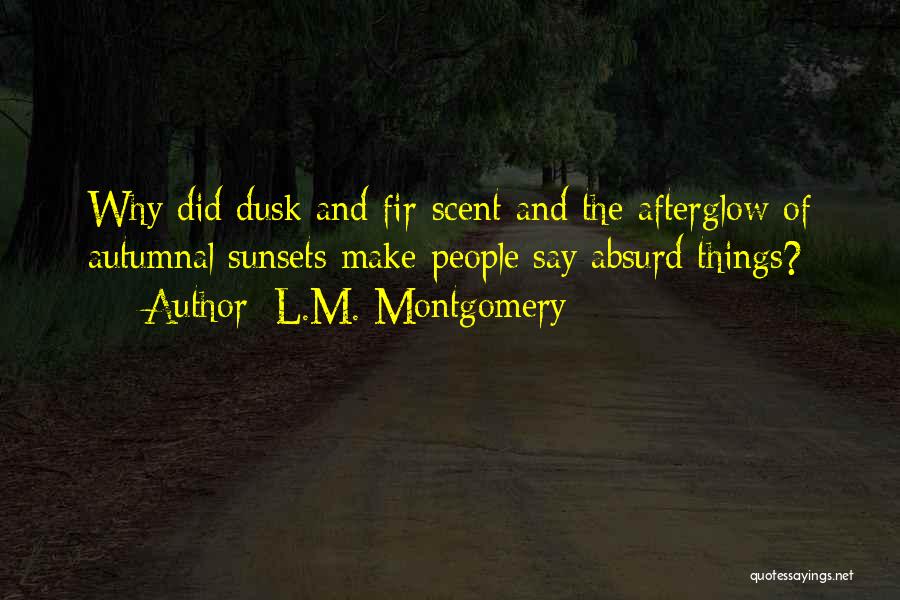 Afterglow Quotes By L.M. Montgomery