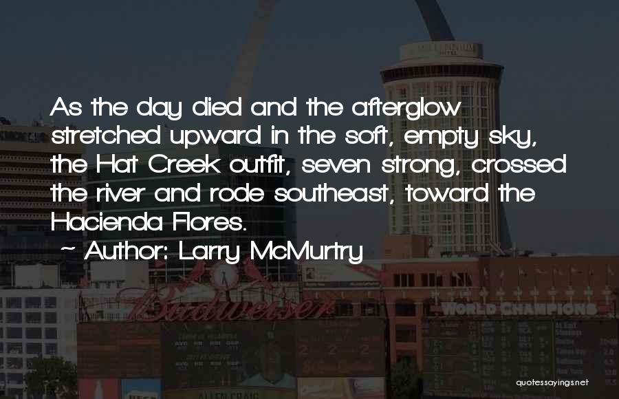 Afterglow Quotes By Larry McMurtry