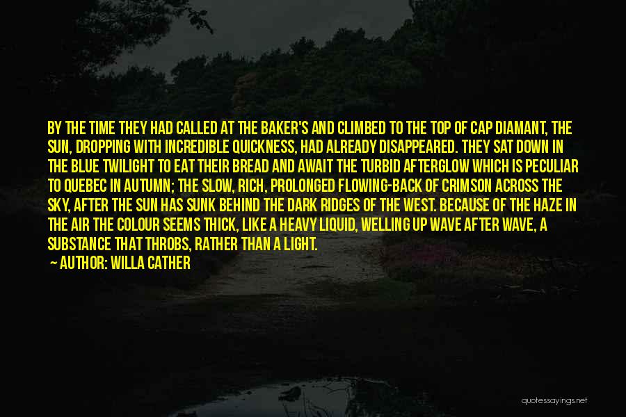 Afterglow Quotes By Willa Cather