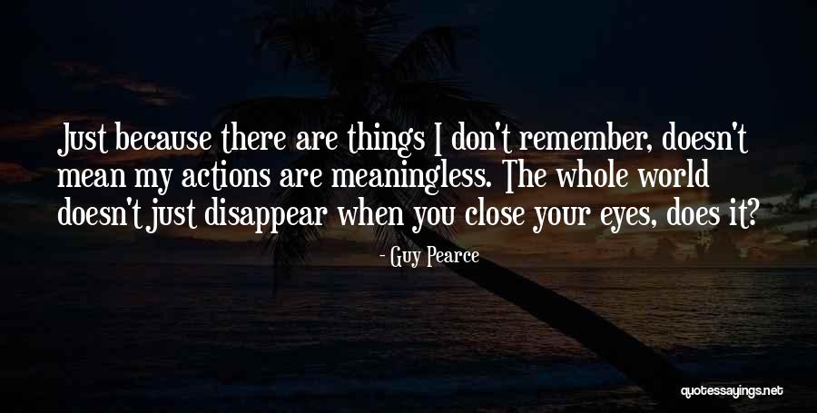 Afterim Quotes By Guy Pearce Afterim Quotes By Guy Pearce