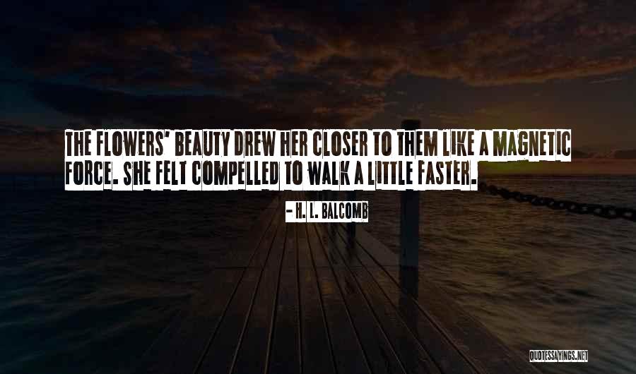 Afterlife Quotes By H. L. Balcomb Afterlife Quotes By H. L. Balcomb