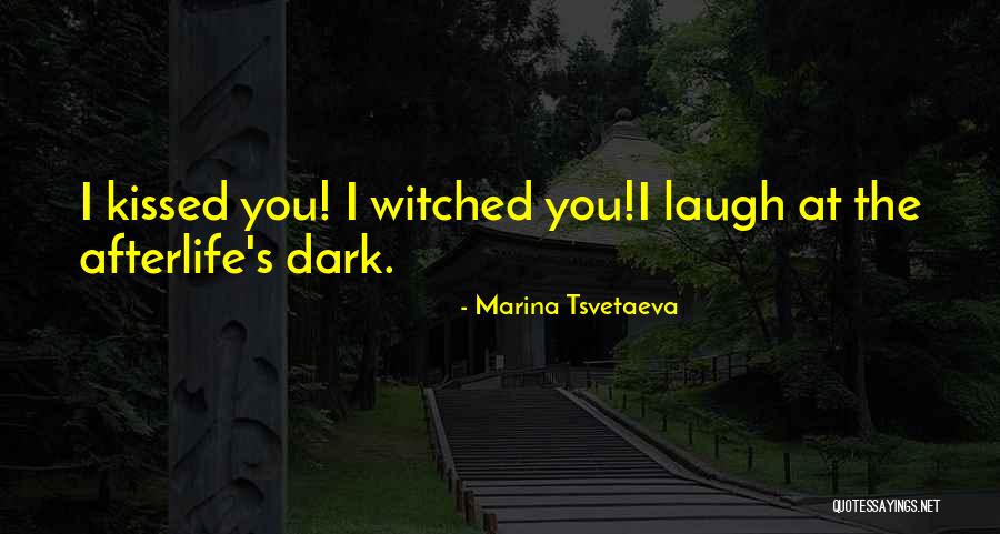 Afterlife Quotes By Marina Tsvetaeva