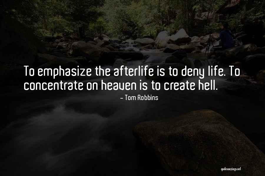 Afterlife Quotes By Tom Robbins Afterlife Quotes By Tom Robbins