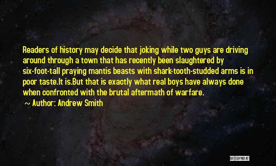 Aftermath Quotes By Andrew Smith