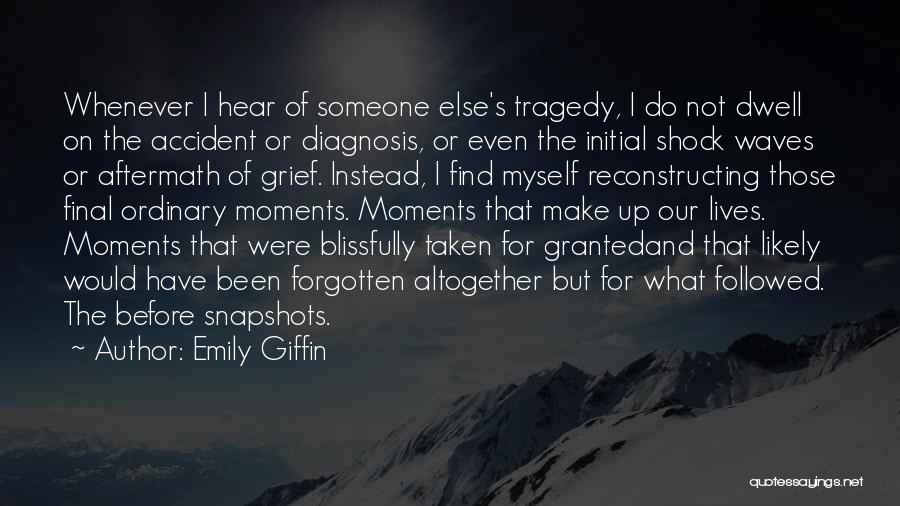 Aftermath Quotes By Emily Giffin