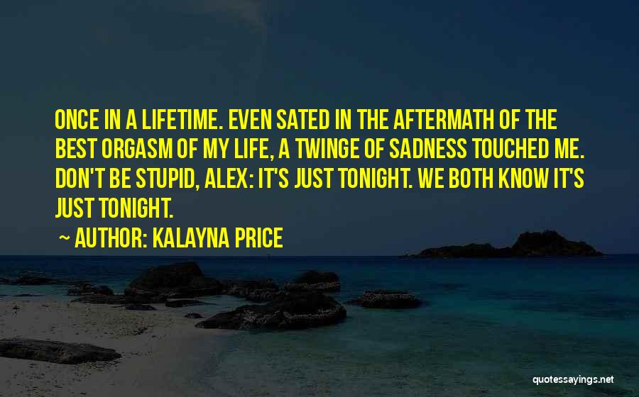 Aftermath Quotes By Kalayna Price