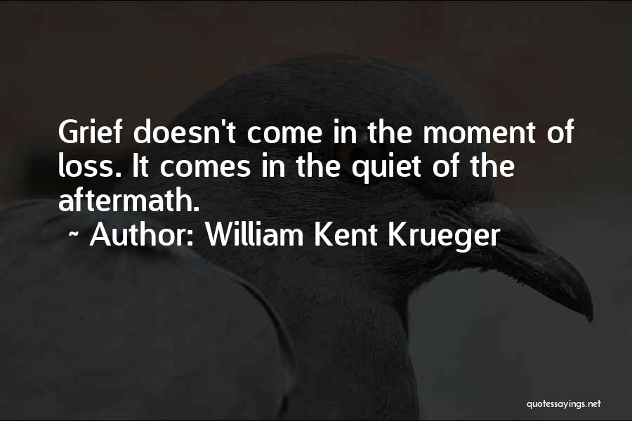 Aftermath Quotes By William Kent Krueger