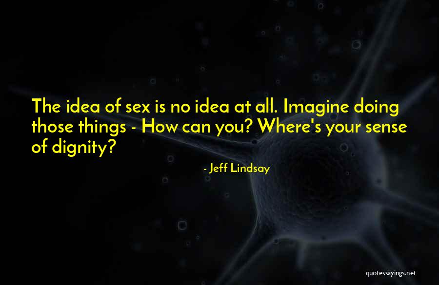 Aftermaths Of Tsunamis Quotes By Jeff Lindsay Aftermaths Of Tsunamis Quotes By Jeff Lindsay