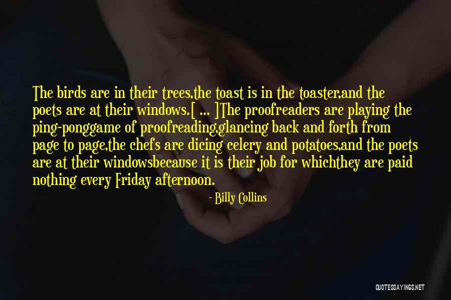 Afternoon Friday Quotes By Billy Collins Afternoon Friday Quotes By Billy Collins