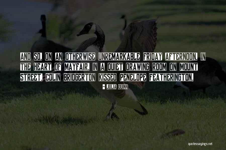 Afternoon Friday Quotes By Julia Quinn Afternoon Friday Quotes By Julia Quinn