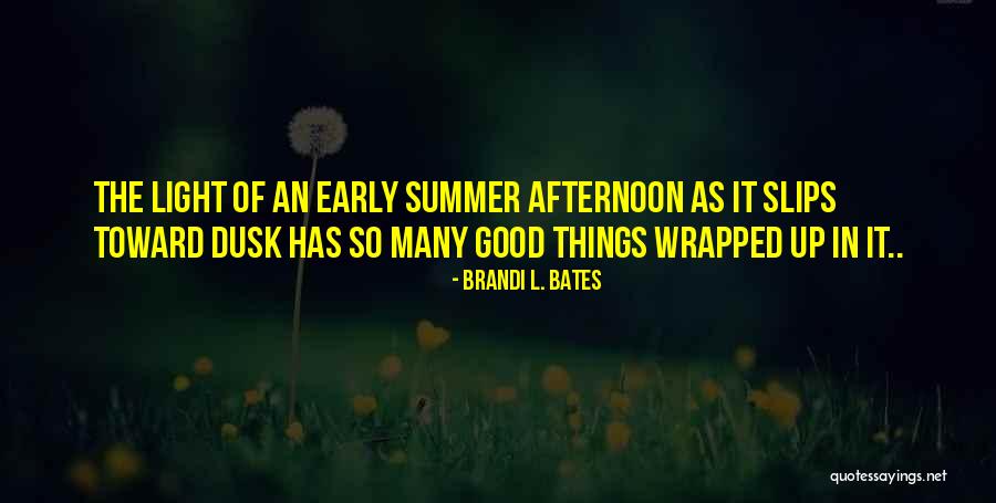 Afternoon In Quotes By Brandi L. Bates Afternoon In Quotes By Brandi L. Bates