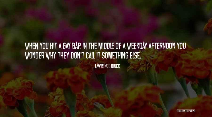 Afternoon In Quotes By Lawrence Block Afternoon In Quotes By Lawrence Block