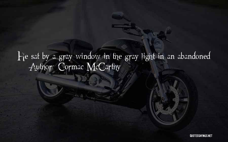 Afternoon Light Quotes By Cormac McCarthy