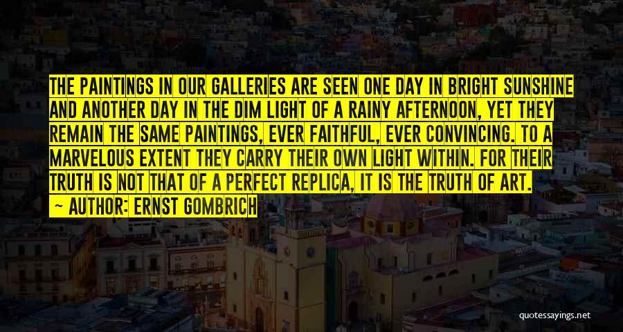 Afternoon Light Quotes By Ernst Gombrich