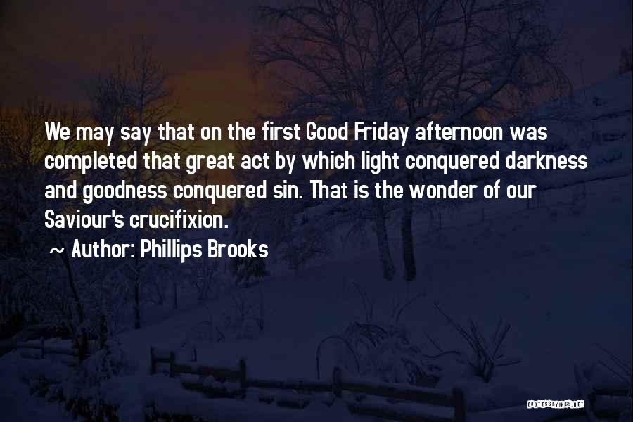 Afternoon Light Quotes By Phillips Brooks