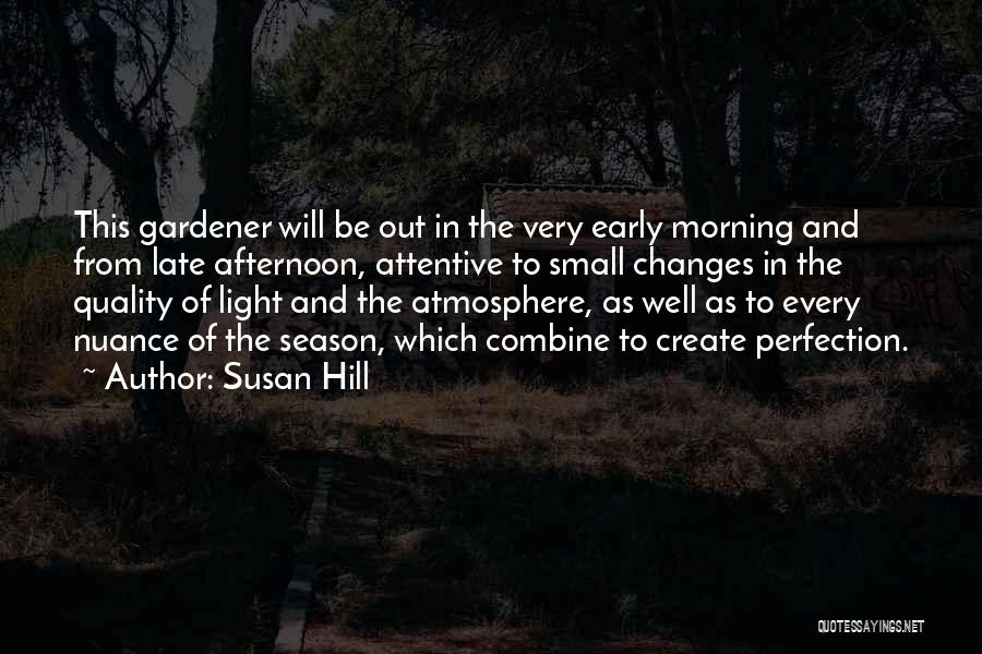 Afternoon Light Quotes By Susan Hill