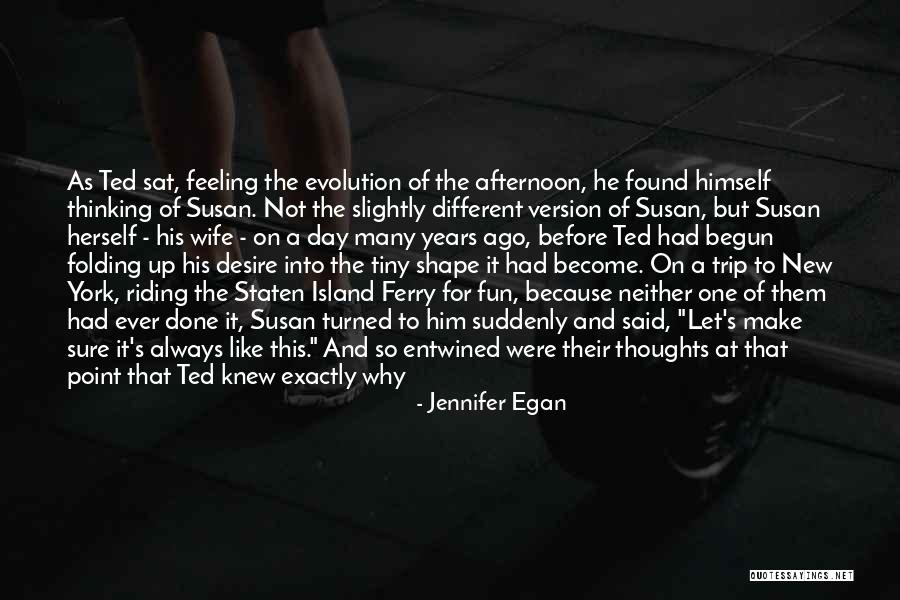 Afternoon Love Quotes By Jennifer Egan