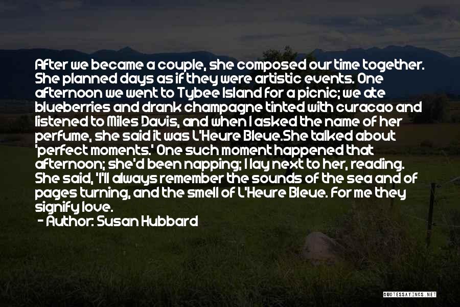 Afternoon Love Quotes By Susan Hubbard