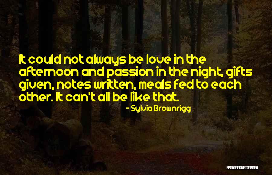 Afternoon Love Quotes By Sylvia Brownrigg