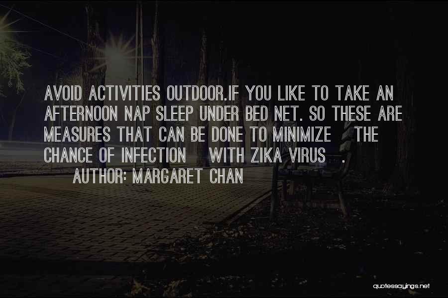 Afternoon Naps Quotes By Margaret Chan