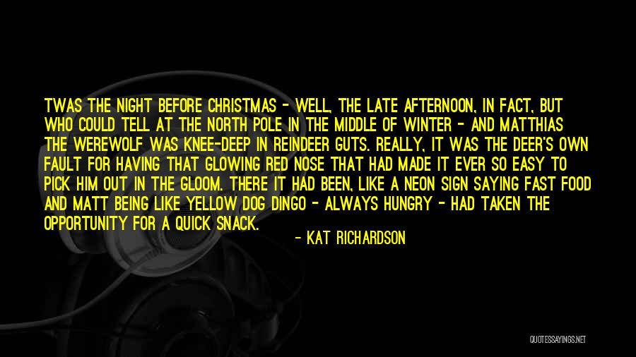 Afternoon Snack Quotes By Kat Richardson