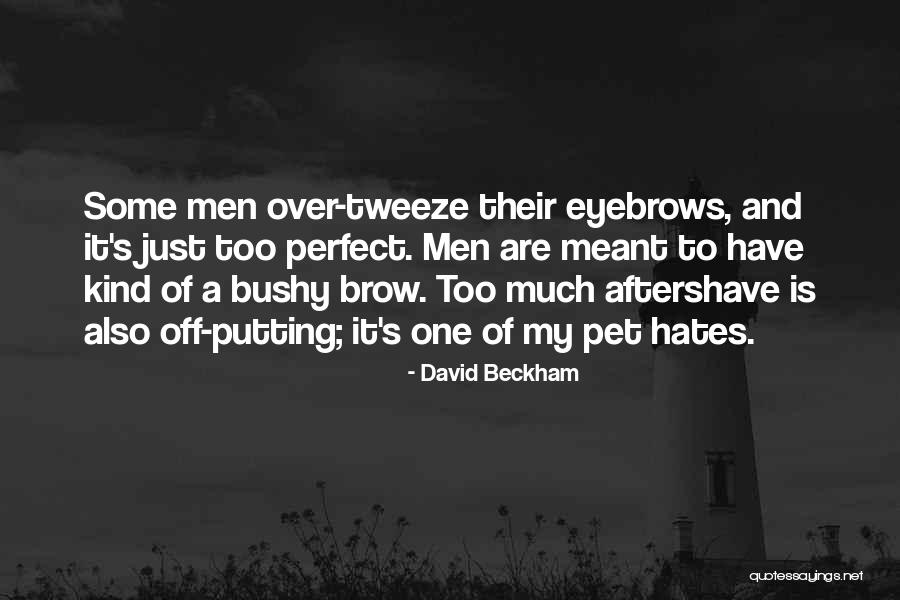 Aftershave Quotes By David Beckham