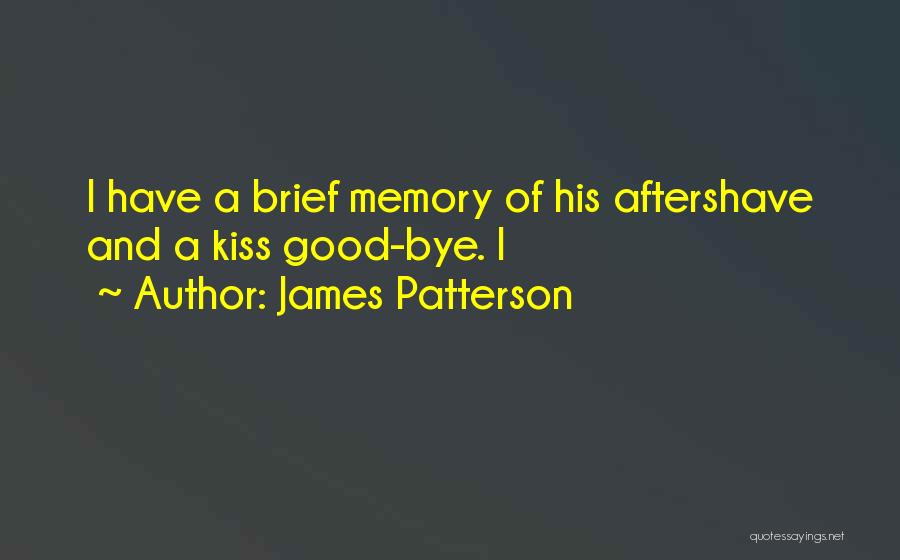 Aftershave Quotes By James Patterson