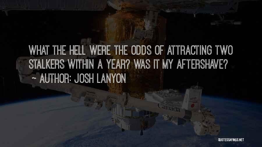 Aftershave Quotes By Josh Lanyon