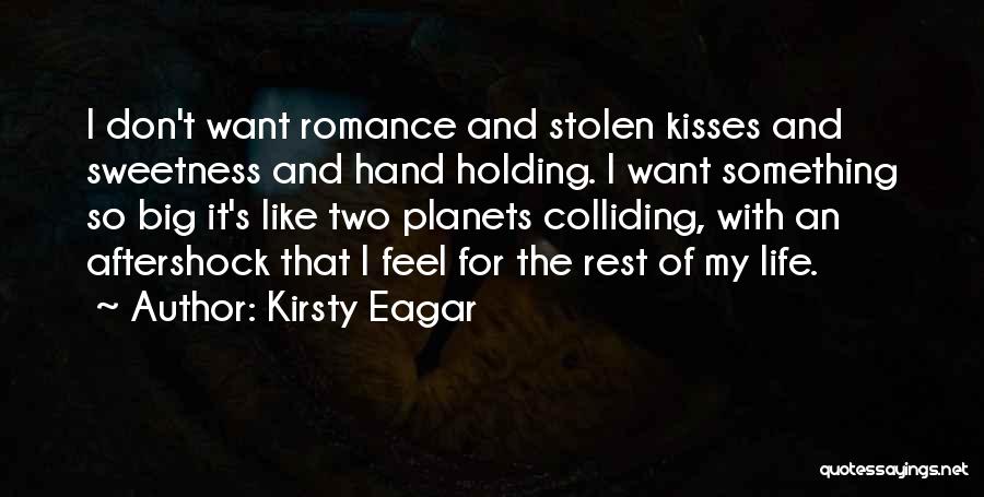 Aftershock Quotes By Kirsty Eagar