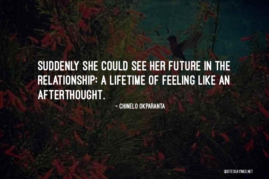 Afterthought Quotes By Chinelo Okparanta Afterthought Quotes By Chinelo Okparanta