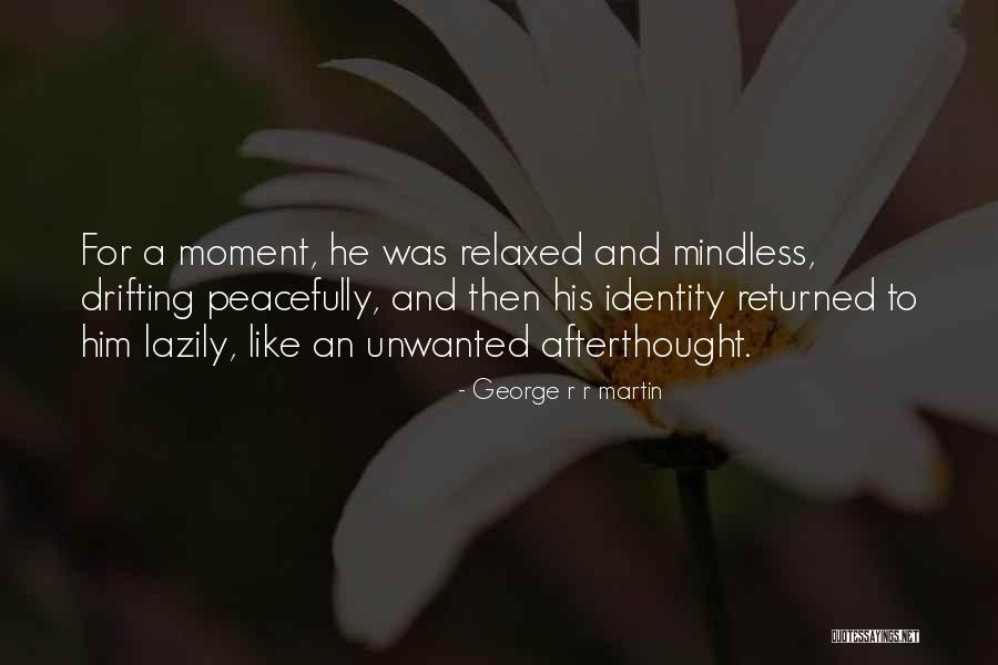 Afterthought Quotes By George R R Martin Afterthought Quotes By George R R Martin