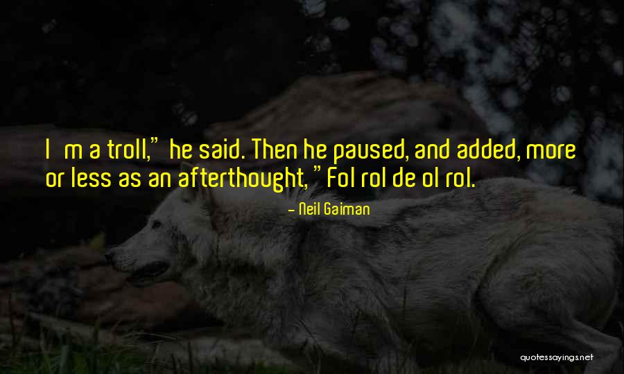 Afterthought Quotes By Neil Gaiman Afterthought Quotes By Neil Gaiman