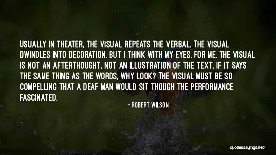 Afterthought Quotes By Robert Wilson Afterthought Quotes By Robert Wilson