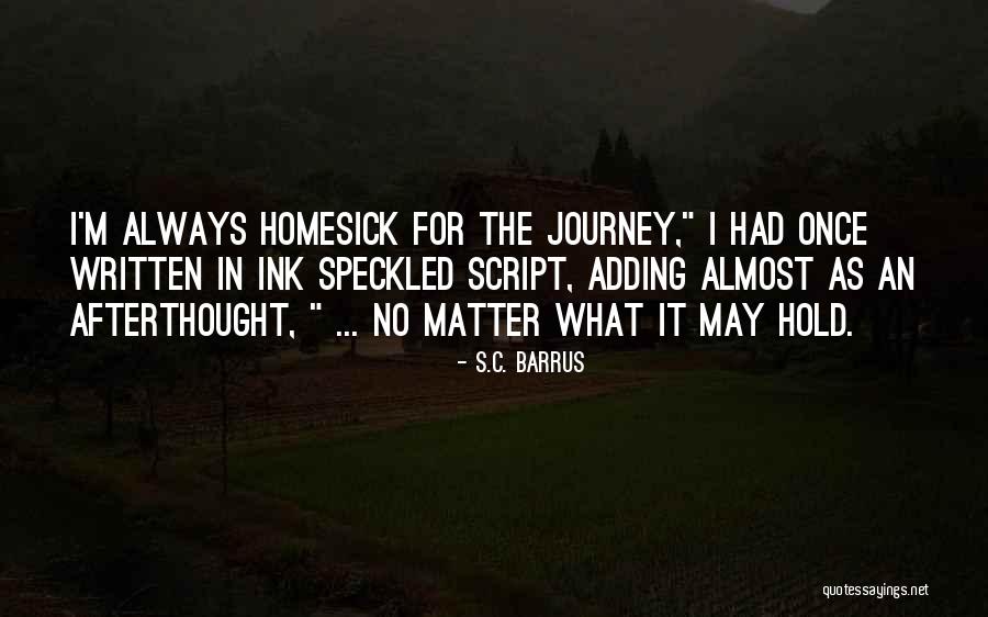 Afterthought Quotes By S.C. Barrus Afterthought Quotes By S.C. Barrus