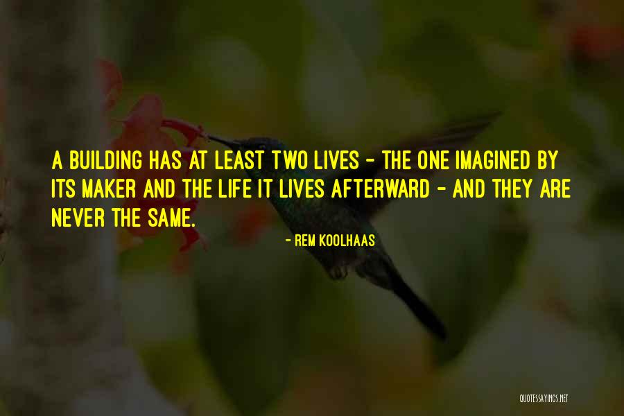 Afterward Or Afterwards Quotes By Rem Koolhaas Afterward Or Afterwards Quotes By Rem Koolhaas