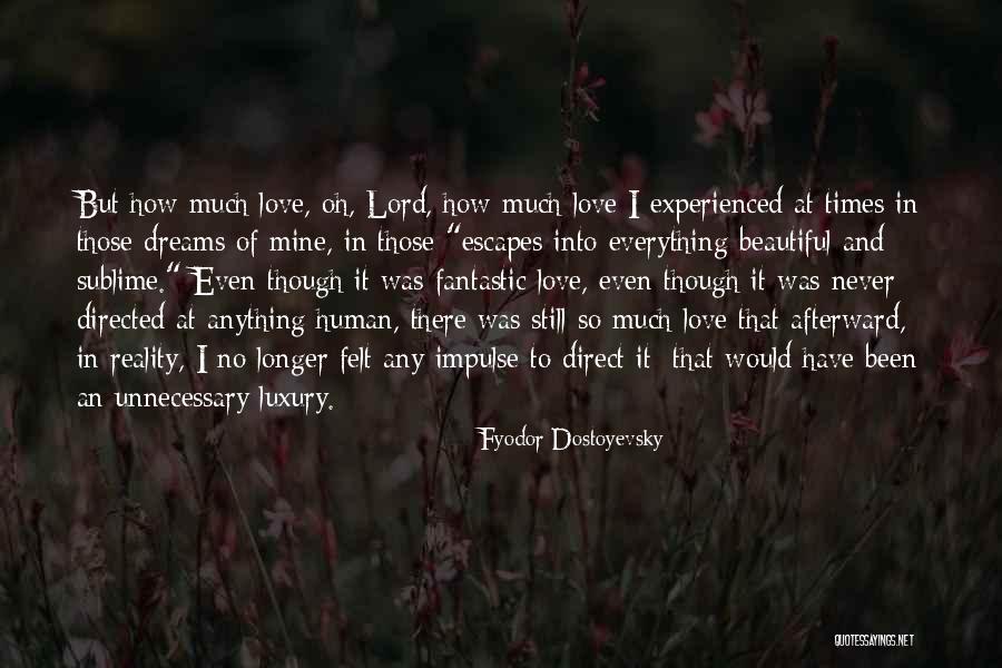 Afterward Quotes By Fyodor Dostoyevsky