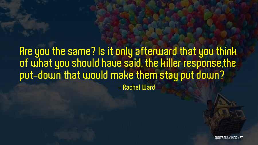 Afterward Quotes By Rachel Ward