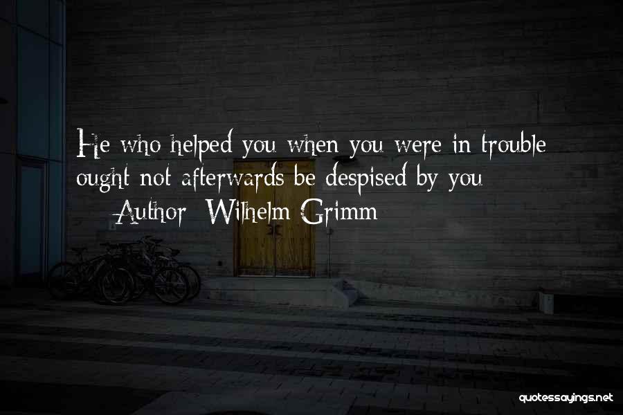 Afterwards Quotes By Wilhelm Grimm