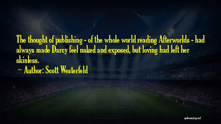 Afterworlds Scott Westerfeld Quotes By Scott Westerfeld