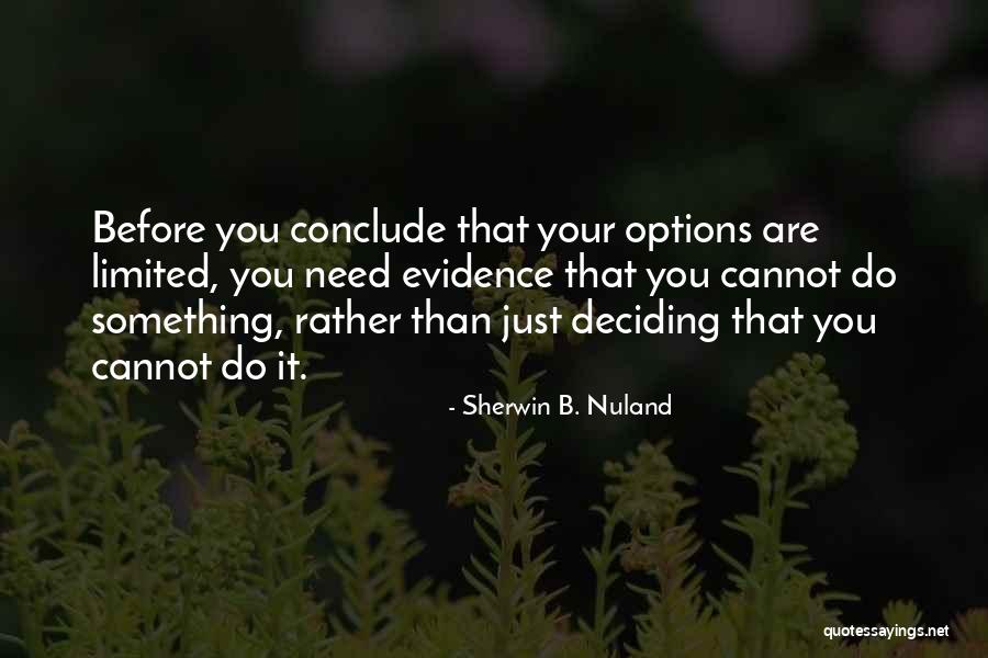 Afvalverwerking Quotes By Sherwin B. Nuland Afvalverwerking Quotes By Sherwin B. Nuland